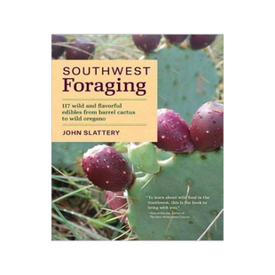 [预订]Southwest Foraging: 117 Wild and Flavorful Edibles from Barrel Cactus to Wild Oregano 9781604696509