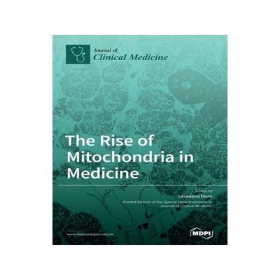 [预订]The Rise of Mitochondria in Medicine 9783039369188