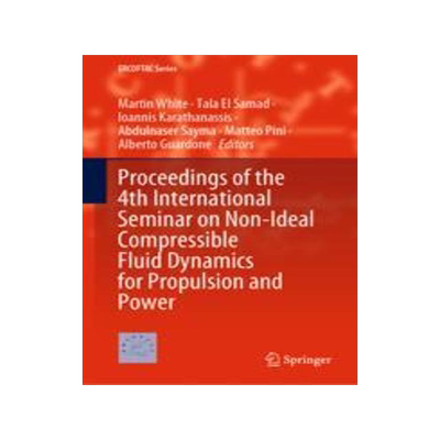 [预订]Proceedings of the 4th International Seminar on Non-Ideal Compressible Fluid Dynamics for Propulsion 9783031309359