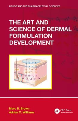 【预订】The Art and Science of Dermal Formulation Development