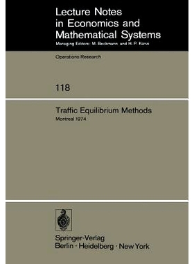 预订 Traffic Equilibrium Methods: Proceedings of the International Symposium Held at the Université de Montréal, Novem