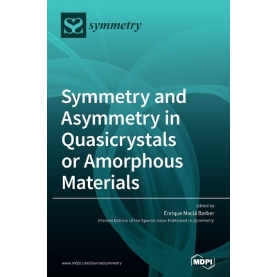 预订 Symmetry and Asymmetry in Quasicrystals or Amorphous Materials: 9783039430567