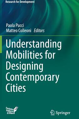 【预订】Understanding Mobilities for Designing Contemporary Cities