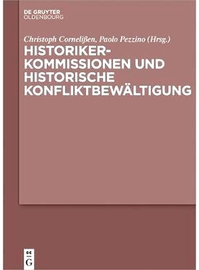 预订 Historikerkommissionen und historische Konfliktbewältigung: 9783110539080