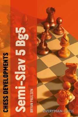 【预订】Chess Developments: The Semi-Slav 5 Bg5 9781857449877