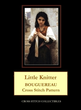 预订 Little Knitter: Bouguereau Cross Stitch Pattern: 9781721612420