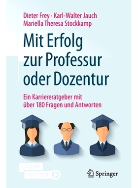 预订 Mit Erfolg zur Professur oder Dozentur: Ein Karriereratgeber mit über 180 Fragen und Antworten Frey 等人，成功获得