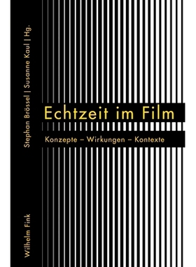 预订 Echtzeit im Film: Konzepte – Wirkungen – Kontexte 电影中的实时：概念 – 效果 – 背景: 9783770562510