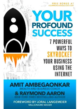 预订 Your Profound Success: 7 Powerful Ways To Skyrocket Your Business Using The Internet: 9781539350637