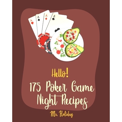 预订 Hello! 175 Poker Game Night Recipes: Best Poker Game Night Cookbook Ever For Beginners [Chilies Cookbook, Grilled P