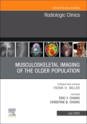 【预订】Musculoskeletal Imaging of the Older Population, an Issue of Radiolo 9780323849449