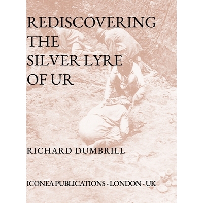 预订 Rediscovering the Silver Lyre of Ur 9781458394422