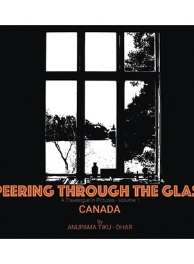 预订 Peering through the Glass: Travelogue in Pictures, (Volume 1) Canada: 9789356483408