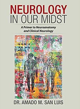 【预售】Neurology in Our Midst: A Primer to Neuroanatomy and Clinical Neurology