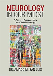 【预售】Neurology in Our Midst: A Primer to Neuroanatomy and Clinical Neurology