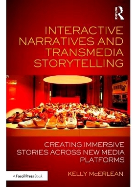 预订 Interactive Narratives and Transmedia Storytelling: Creating Immersive Stories Across New Media Platforms 互动叙事