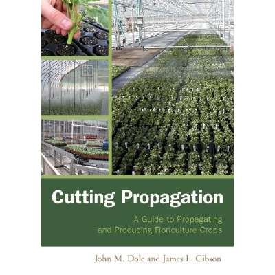 预订 Cutting Propagation: A Guide to Propagating and Producing Floriculture Crops: 9781883052485