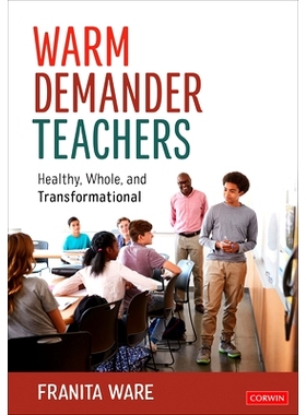 预订 Warm Demander Teachers: Healthy, Whole, and Transformational 热情需求型教师：健康、完整和变革: 9781071928387