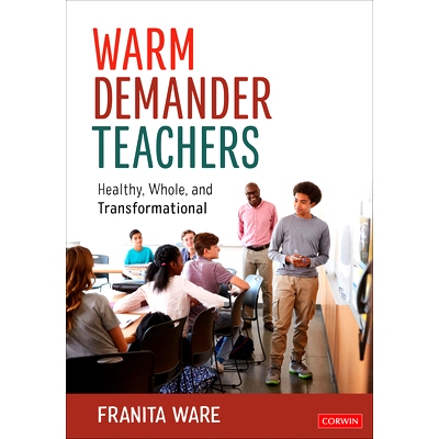 预订 Warm Demander Teachers: Healthy, Whole, and Transformational 热情需求型教师：健康、完整和变革: 9781071928387