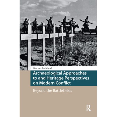 预订 Archaeological Approaches to and Heritage Perspectives on Modern Conflict: Beyond the Battlefields: 9781041175667