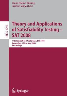 【预订】Theory and Applications of Satisfiability Testing – SAT 2008