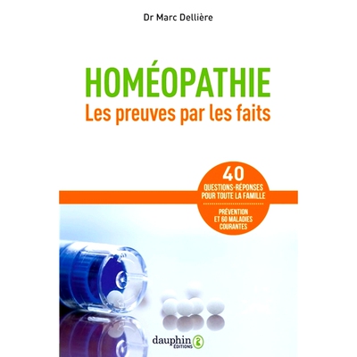 预订 Homéopathie : les preuves par les faits : 40 questions-réponses pour toute la famille, prévention et 60 maladies