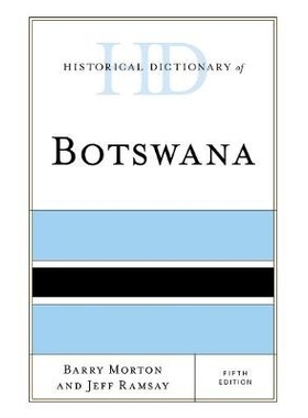 预订 Historical Dictionary of Botswana, Fifth Edition 博茨瓦纳历史辞典: 9781538111321