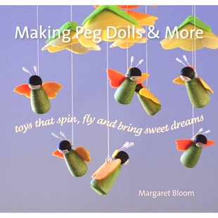 预订 Making Peg Dolls and More: Toys That Spin, Fly, and Bring Sweet Dreams