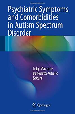 【预订】Psychiatric Symptoms and Comorbidities in Autism Spectrum Disorder