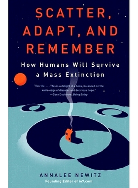 预订 Scatter, Adapt, and Remember: How Humans Will Survive a Mass Extinction: How Humans Will Survive a Mass Extinction