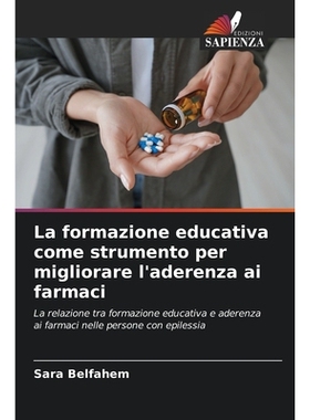 预订 La formazione educativa come strumento per migliorare l’aderenza ai farmaci: La relazione tra formazione educativa