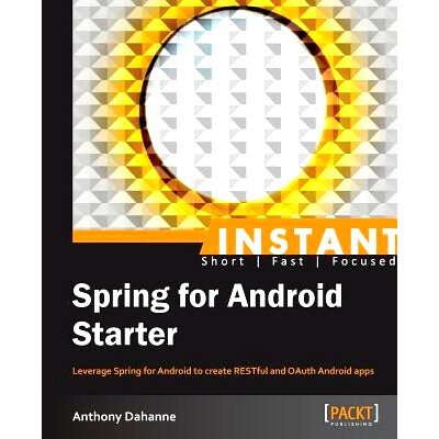 预订 Instant Spring for Android Starter Spring for Android 入门: 9781782161905