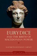 【预订】Eurydice and the Birth of Macedonian Power 9780197672297