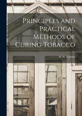 [预订]Principles and Practical Methods of Curing Tobacco 9781016417273