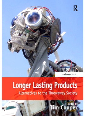 预订 Longer Lasting Products: Alternatives To The Throwaway Society 更持久的产品：过度消费与浪费东西的社会替代方案: 9781
