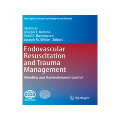 [预订]Endovascular Resuscitation and Trauma Management 9783030253431