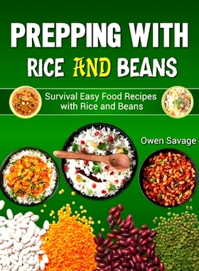 预订 Prepping With Rice and Beans: Survival Easy Food Recipes with Rice and Beans: 9798867003111