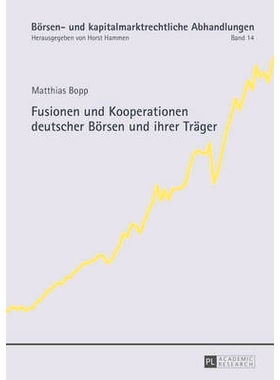 预订 Fusionen und Kooperationen deutscher Börsen und ihrer Träger 德国证券交易所及其赞助商的合并与合作: 9783631661550