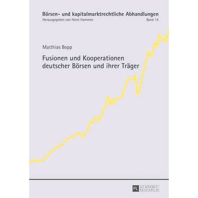预订 Fusionen und Kooperationen deutscher Börsen und ihrer Träger 德国证券交易所及其赞助商的合并与合作: 9783631661550