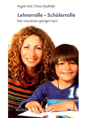 预订 Lehrerrolle – Schülerrolle: Wie Interaktion gelingen kann 教师角色 - 学生角色：互动如何才能成功: 9783525610459