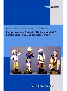预订 Europa und die Türkei im 18. Jahrhundert / Europe and Turkey in the 18th Century 18 世纪的欧洲与土耳其: 9783899717