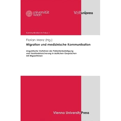 预订 Migration und medizinische Kommunikation: Linguistische Verfahren der Patientenbeteiligung und Verständnissicherun