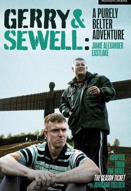 [预订]Gerry & Sewell: A Purely Belter Adventure: Adapted from the novel The Season Ticket by Jonathan Tull 9781350345928