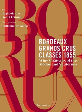 预订 Bordeaux Grands Crus Classés 1855: Wine Château of the Médoc and Sauternes 波尔多列级酒庄1855：梅朵赛·撒奥特: 9