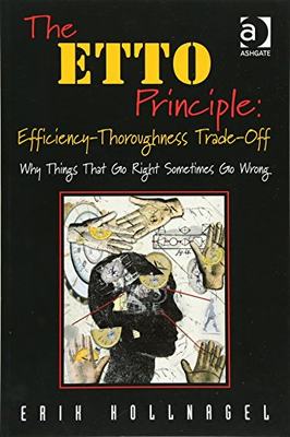 【预订】The ETTO Principle: Efficiency-Thoroughness Trade-Off