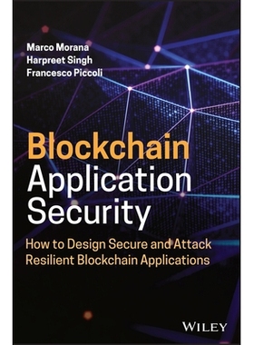 预订 Blockchain Application Security: How To Design Secure And Attack Resilient Blockchain Applications: How To Design S