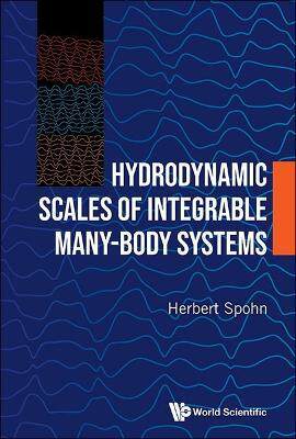 [预订]Hydrodynamic Scales of Integrable Many-Body Systems 9789811283529