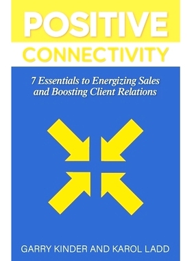 预订 Positive Connectivity: 7 Essentials to Energizing Sales and Boosting Client Relations: 9798399951232