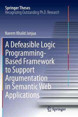 【预订】A Defeasible Logic Programming-Based Framework to Support Argumentation in Semantic Web Applications