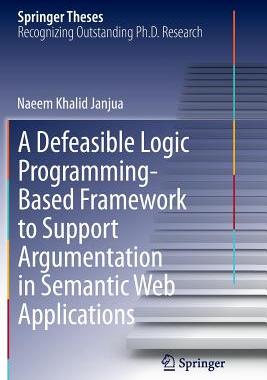 【预订】A Defeasible Logic Programming-Based Framework to Support Argumentation in Semantic Web Applications